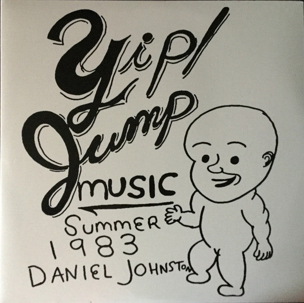 DANIEL JOHNSTON - YIP! JUMP MUSIC (2LP) VINYL
