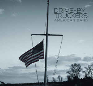 DRIVE-BY TRUCKERS - AMERICAN BAND (LP+7