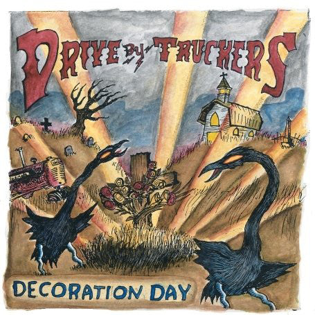 DRIVE-BY TRUCKERS - DECORATION DAY (2LP) VINYL