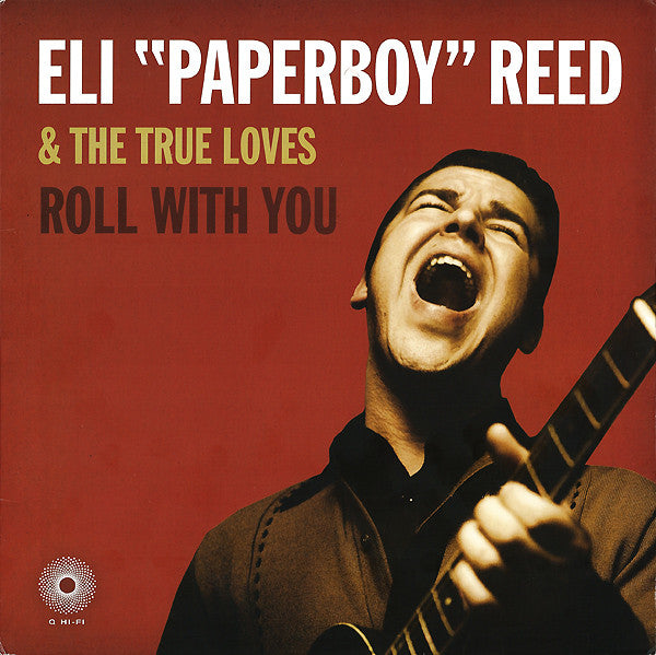ELI PAPERBOY REED & THE TRUE LOVES - ROLL WITH YOU VINYL