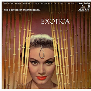 MARTIN DENNY - EXOTICA VINYL