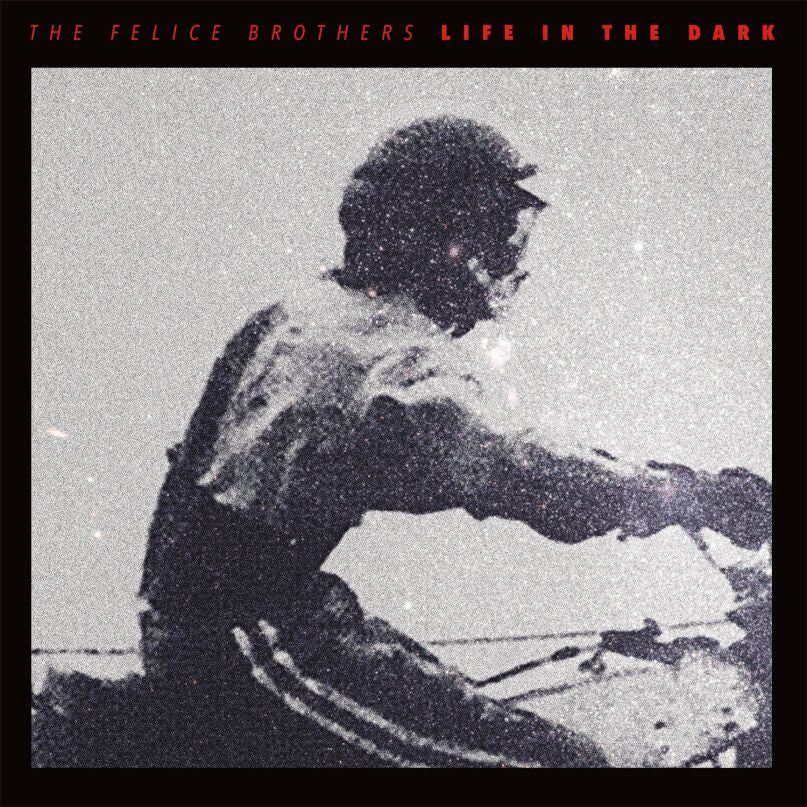 FELICE BROTHERS - LIFE IN THE DARK (TRANSLUCENT RED COLOURED) VINYL