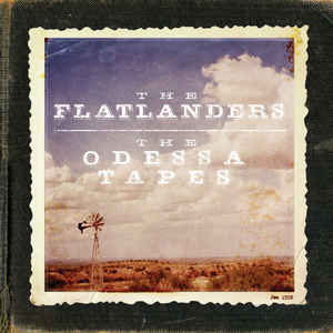 FLATLANDERS - THE ODESSA TAPES VINYL