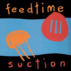 FEEDTIME - SUCTION (USED VINYL 1989 US M-/M-)