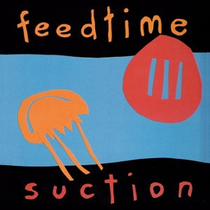 FEEDTIME - SUCTION (USED VINYL 1989 US M-/EX+)