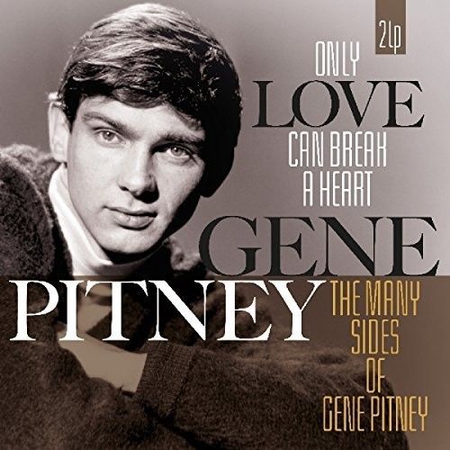GENE PITNEY - ONLY LOVE CAN BREAK A HEART VINYL