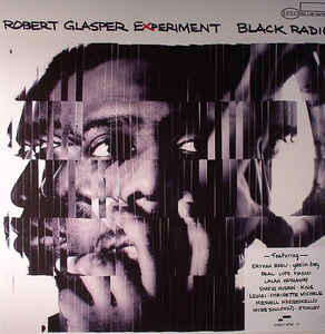 ROBERT GLASPER EXPERIMENT - BLACK RADIO (2LP) VINYL