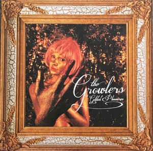 GROWLERS - GILDED PLEASURES VINYL