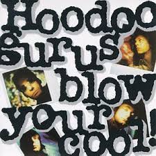 HOODOO GURUS - BLOW YOUR COOL VINYL