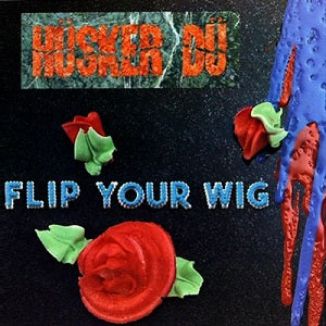 HUSKER DU - FLIP YOUR WIG (USED VINYL 1985 US M-/EX+)