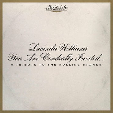 LUCINDA WILLIAMS - YOU ARE CORDIALLY INVITED: A TRIBUTE TO THE ROLLING STONES (2LP) VINYL
