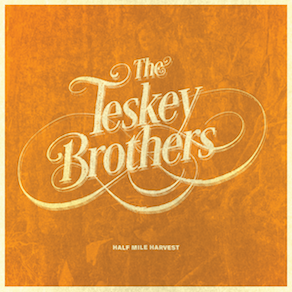 TESKEY BROTHERS - HALF MILE HARVEST VINYL