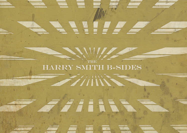 VARIOUS - THE HARRY SMITH B-SIDES (4 X CD) BOX SET