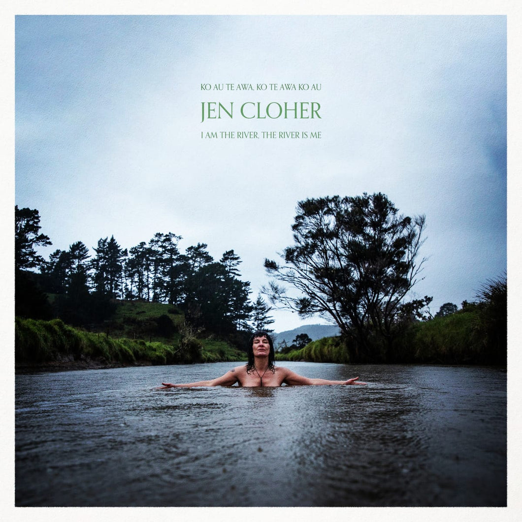 JEN CLOHER - I AM THE RIVER, THE RIVER IS ME VINYL