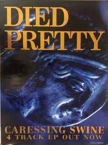 DIED PRETTY - CARESSING SWINE (1993 USED) POSTER