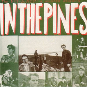 TRIFFIDS - IN THE PINES (USED VINYL 1986 AUS M-/M-)
