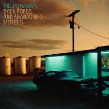 JAYHAWKS - BACKS ROADS AND ABANDONED MOTELS VINYL