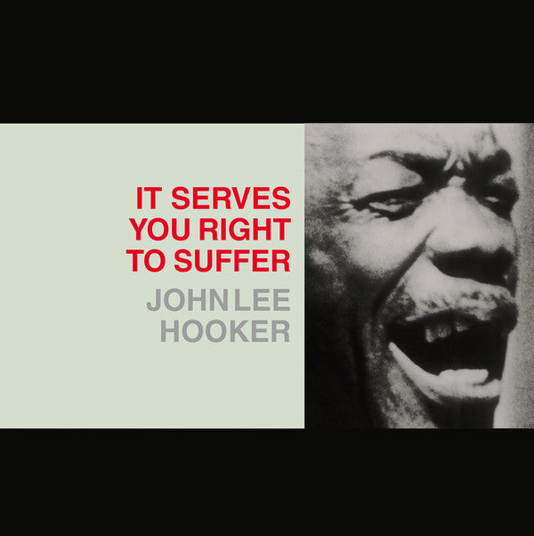 JOHN LEE HOOKER - IT SERVES YOU RIGHT TO SUFFER (COLOURED) VINYL