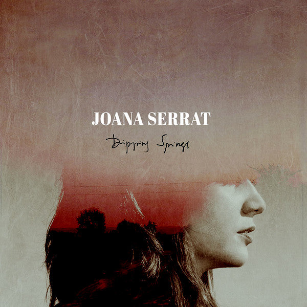 JOANA SERRAT - DRIPPING SPRINGS VINYL