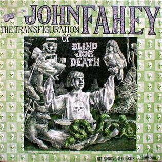 JOHN FAHEY - THE TRANSFIGURATION OF BLIND JOE DEATH VINYL