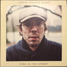 Load image into Gallery viewer, JUSTIN TOWNES EARLE - KIDS IN THE STREET VINYL
