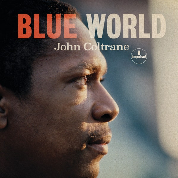 JOHN COLTRANE - BLUE WORLD VINYL
