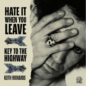 KEITH RICHARDS - HATE IT WHEN YOU LEAVE / KEY TO THE HIGHWAY (RED COLOURED 7") VINYL RSD 2020