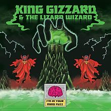 KING GIZZARD & THE LIZARD WIZARD - I'M IN YOUR MIND FUZZ (US IMPORT) VINYL