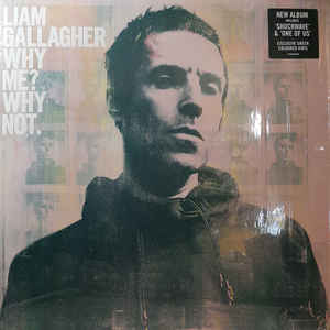 LIAM GALLAGHER - WHY ME? WHY NOT. VINYL