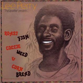 LEE PERRY - ROAST FISH COLLIE WEED & CORN BREAD VINYL