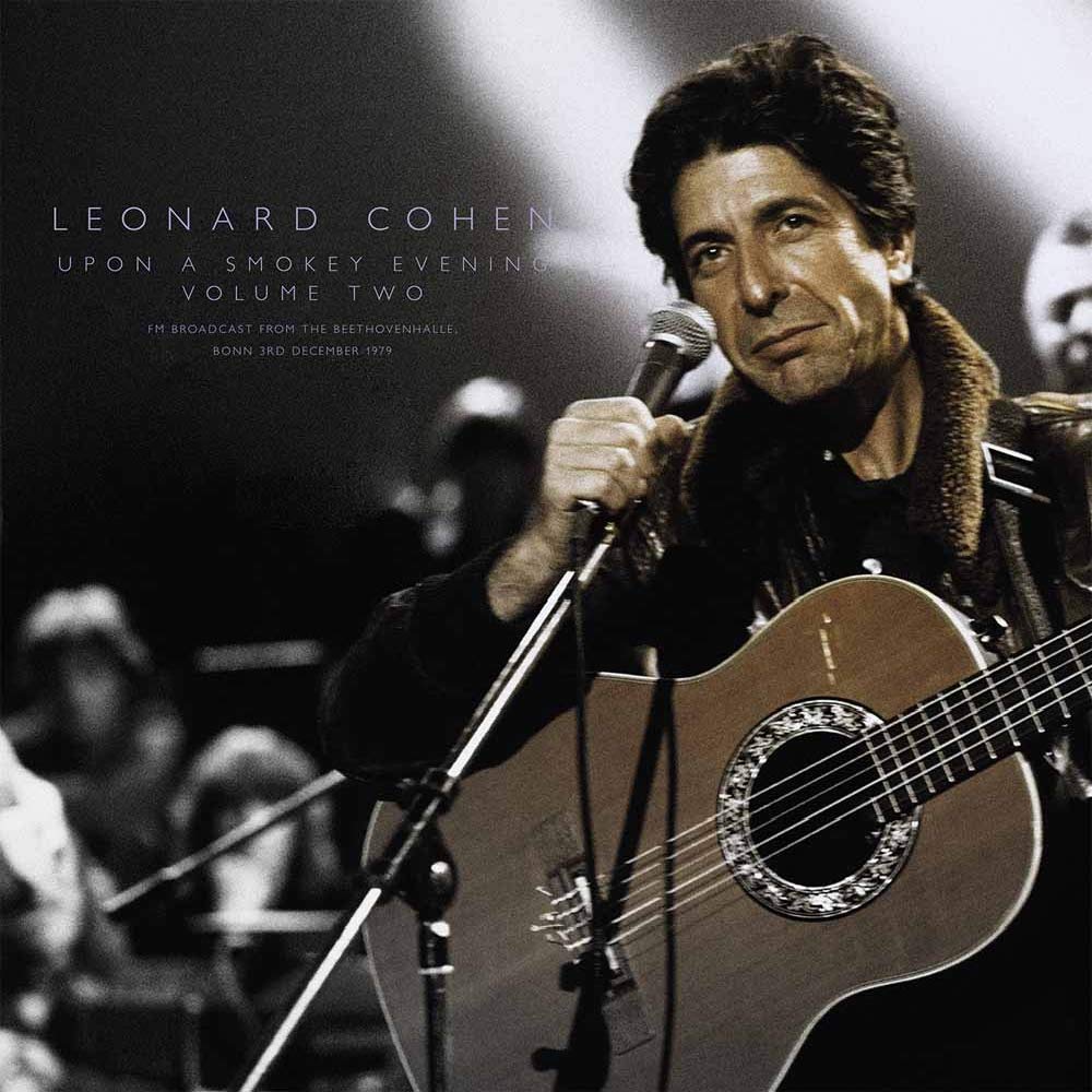 LEONARD COHEN - UPON A SMOKEY EVENING VOLUME TWO: FM BROADCAST FROM THE BEETHOVENHALLE, BONN 3RD DECEMBER 1979 (2LP) VINYL