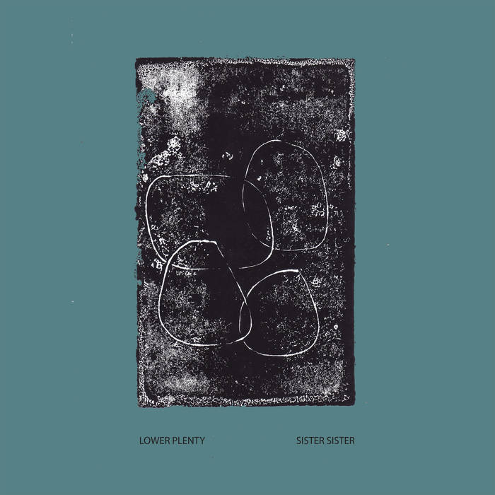 LOWER PLENTY - SISTER SISTER VINYL