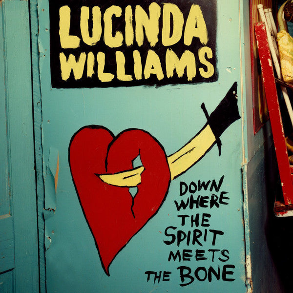 LUCINDA WILLIAMS - DOWN WHERE THE SPIRIT MEETS THE BONE (3LP) VINYL