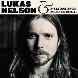 LUKAS NELSON & PROMISE OF THE REAL - LUKAS NELSON & PROMISE OF THE REAL (2LP) VINYL