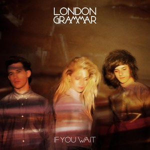 LONDON GRAMMAR - IF YOU WAIT (2LP) VINYL
