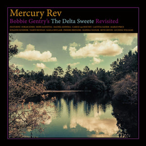 MERCURY REV - BOBBY GENTRY'S THE DELTA SWEETE REVISITED VINYL