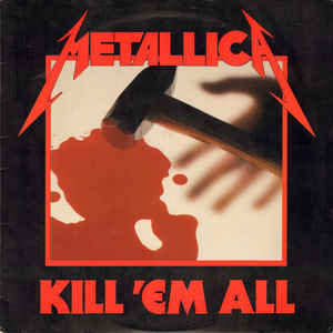 METALLICA - KILL 'EM ALL VINYL