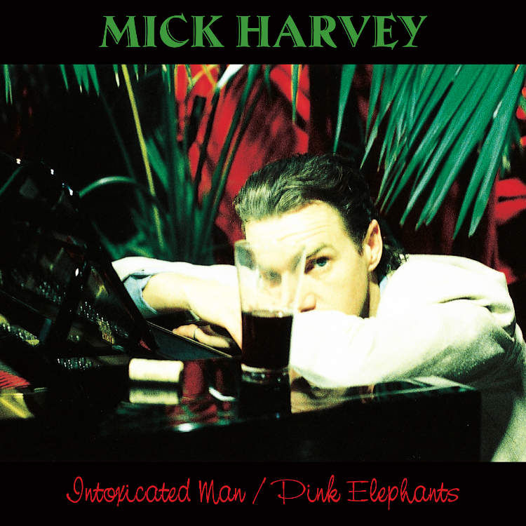 MICK HARVEY - INTOXICATED MAN/PINK ELEPHANTS (2LP + 7") VINYL