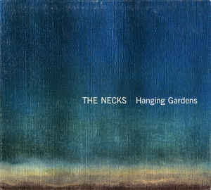 NECKS - HANGING GARDENS CD