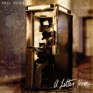 NEIL YOUNG - A LETTER HOME CD