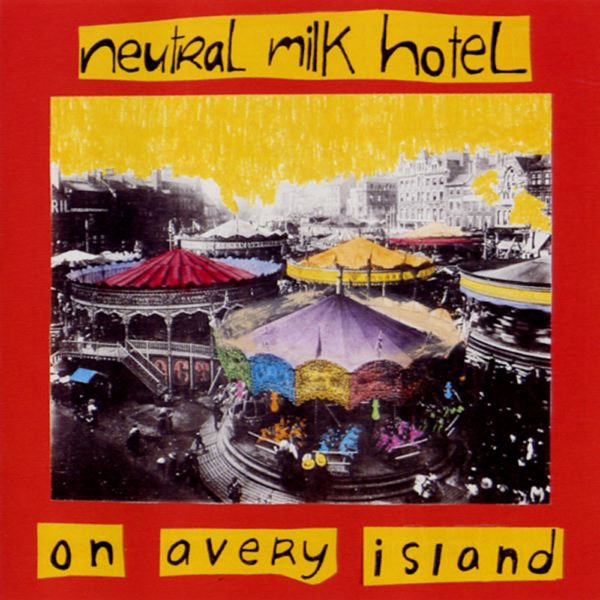 NEUTRAL MILK HOTEL - ON AVERY ISLAND VINYL
