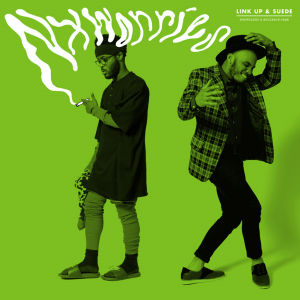 NXWORRIES AND ANDERSON PAAK - LINK UP AND SUEDE VINYL