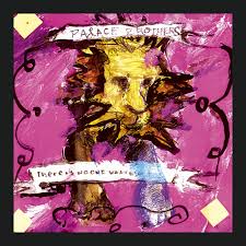 PALACE BROTHERS - THERE IS NO ONE WHAT WILL TAKE CARE OF YOU VINYL