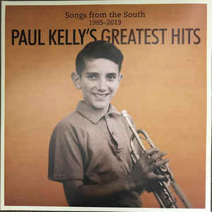 PAUL KELLY - SONGS FROM THE SOUTH 1985-2019: PAUL KELLY'S GREATEST HITS (2LP) (USED VINYL 2019 AUS M-/M-)