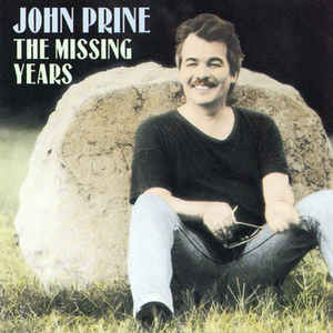 JOHN PRINE - THE MISSING YEARS (2LP) VINYL