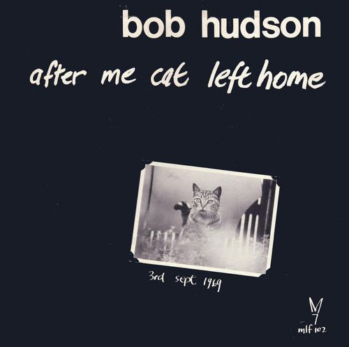 BOB HUDSON - AFTER ME CAT LEFT HOME (USED VINYL 1975 AUS M-/M-)