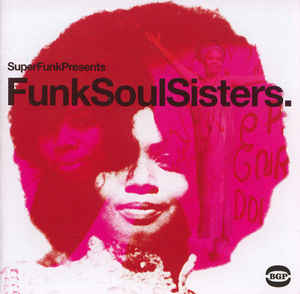 VARIOUS ARTISTS - SUPER FUNK PRESENTS: FUNK SOUL SISTERS (2LP) VINYL