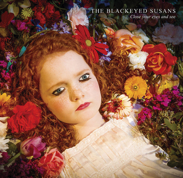 BLACKEYED SUSANS - CLOSE YOUR EYES AND SEE (SIGNED) VINYL