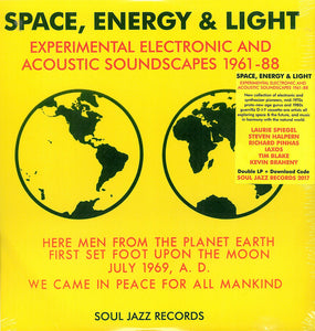VARIOUS - SPACE, ENERGY & LIGHT: EXPERIMENTAL ELECTRONIC AND ACOUSTIC SOUNDSCAPES 1961-88 (3LP) VINYL