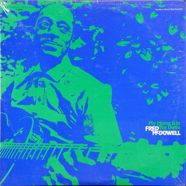 FRED MCDOWELL - MY HOME IS IN THE DELTA (USED VINYL 1965 US EX+/EX)